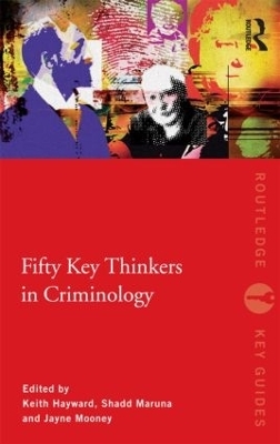 Fifty Key Thinkers in Criminology - 