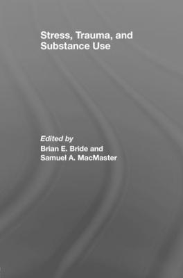 Stress, Trauma and Substance Use - 