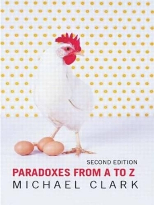 Paradoxes from A to Z - Michael Clark