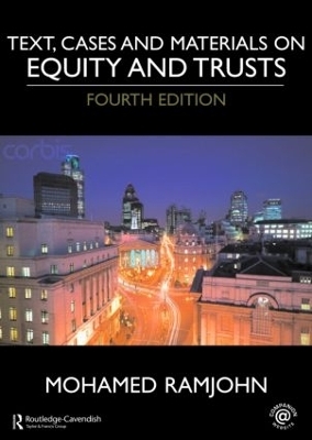 Text, Cases and Materials on Equity and Trusts - Mohamed Ramjohn