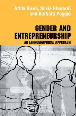 Gender and Entrepreneurship - Attila Bruni; Silvia Gheraradi; Barbara Poggio