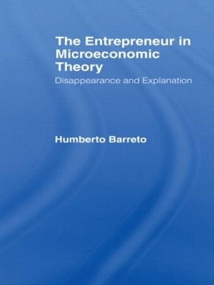 The Entrepreneur in Microeconomic Theory - Humberto Barreto