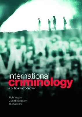 International Criminology - Rob Watts, Judith Bessant, Richard Hil