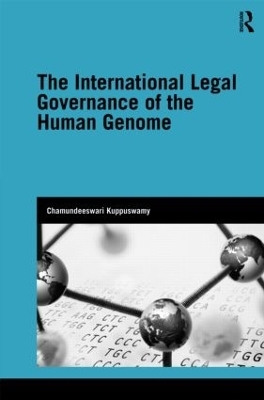 The International Legal Governance of the Human Genome - Chamundeeswari Kuppuswamy