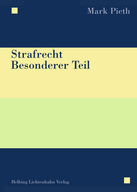 Strafrecht Besonderer Teil - Mark Pieth