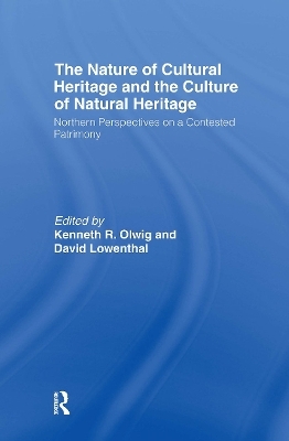 The Nature of Cultural Heritage, and the Culture of Natural Heritage - 