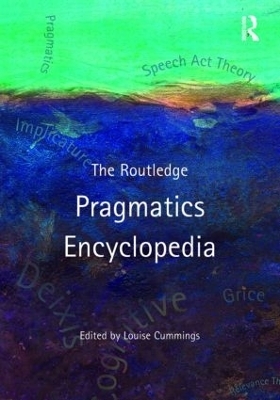 The Routledge Pragmatics Encyclopedia - 