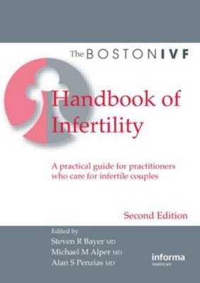 Boston IVF Handbook of Infertility - Steven R. Bayer, Michael M. Alper