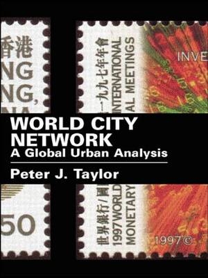 World City Network - Peter Taylor, Ben Derudder
