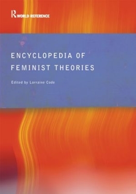 Encyclopedia of Feminist Theories - 