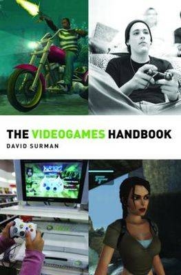 The Videogames Handbook - James Newman, Iain Simons