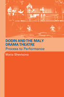 Dodin and the Maly Drama Theatre - Maria Shevstova