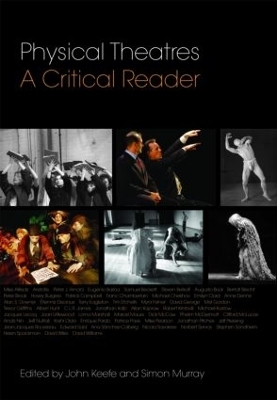 Physical Theatres: A Critical Reader - 