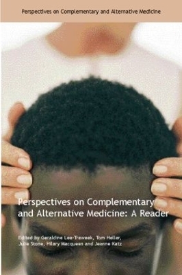 Perspectives on Complementary and Alternative Medicine: A Reader - 