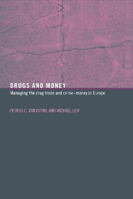 Drugs and Money - Michael Levi, Petrus C. van Duyne
