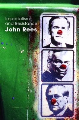 Imperialism and Resistance - John Rees