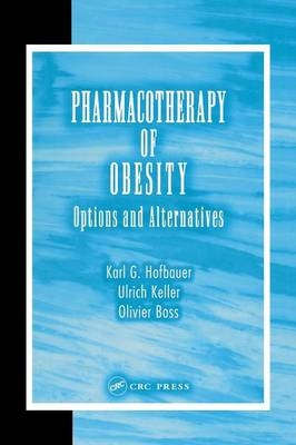 Pharmacotherapy of Obesity - Karl G. Hofbauer, Ulrich Keller, Olivier Boss