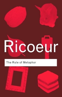 The Rule of Metaphor - Paul Ricoeur