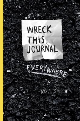 Wreck This Journal Everywhere - Keri Smith