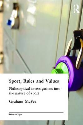 Sport, Rules and Values - Graham McFee