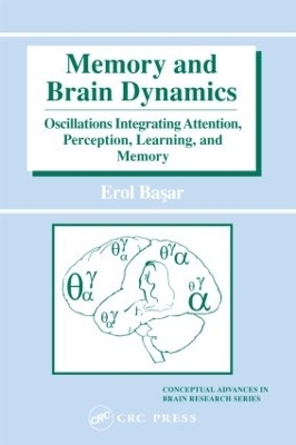 Memory and Brain Dynamics - Erol Basar