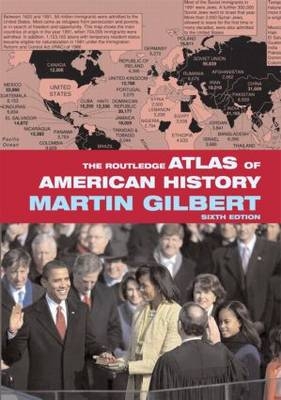 The Routledge Atlas of American History - Martin Gilbert