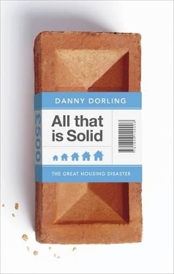 All That Is Solid - Danny Dorling