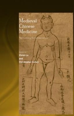 Medieval Chinese Medicine - Christopher Cullen, Vivienne Lo