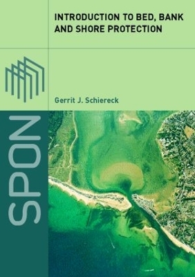 Introduction to Bed, Bank and Shore Protection - Gerrit J. Schiereck