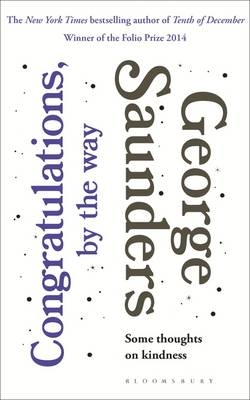 Congratulations, by the way - George Saunders