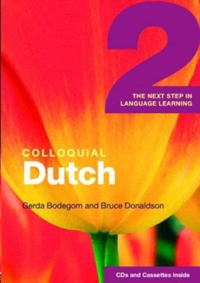 Colloquial Dutch 2 - Gerda Bodegom, Bruce Donaldson