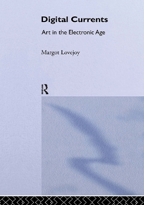 Digital Currents - Margot Lovejoy
