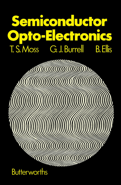 Semiconductor Opto-Electronics -  G.J. Burrell,  B. Ellis,  T.S. Moss