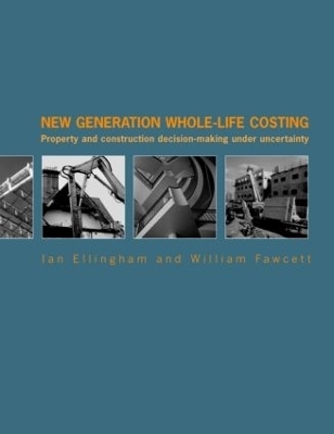 New Generation Whole-Life Costing - Ian Ellingham, William Fawcett