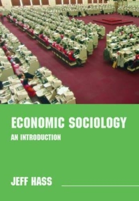 Economic Sociology - Jeff Hass