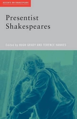 Presentist Shakespeares - 