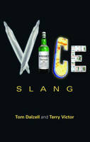 Vice Slang - Tom Dalzell, Terry Victor