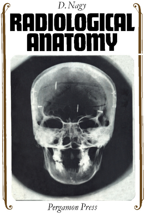 Radiological Anatomy -  D. Nagy