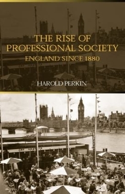 The Rise of Professional Society - Harold Perkin