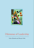 Dilemmas of Leadership - Tudor Rickards