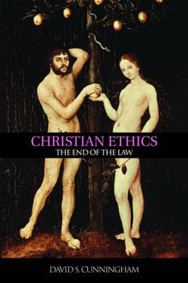 Christian Ethics - David S. Cunningham