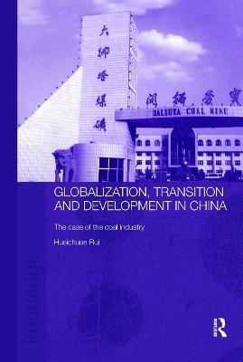 Globalisation, Transition and Development in China - Rui Huaichuan