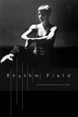 Rhythm Field - Molissa Fenley