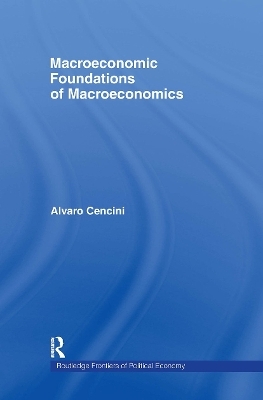 Macroeconomic Foundations of Macroeconomics - Alvaro Cencini