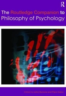 The Routledge Companion to Philosophy of Psychology - Sarah Robins, John Symons, Paco Calvo