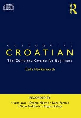 Colloquial Croatian - Celia Hawkesworth