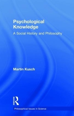 Psychological Knowledge - Martin Kusch