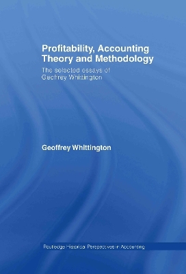 Profitability, Accounting Theory and Methodology - Geoffrey Whittington