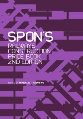 Spon's Railways Construction Price Book -  Franklin + Andrews