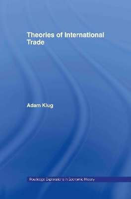 Theories of International Trade - Adam Klug